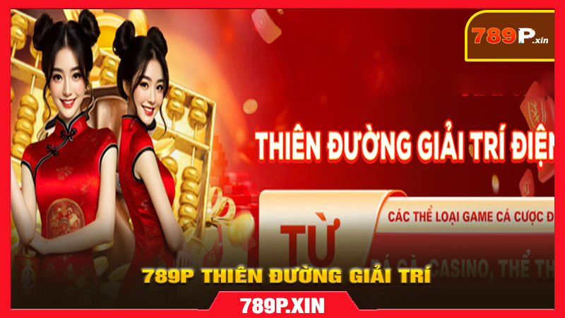 789p Thiên Đường Giải Trí