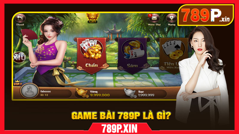 Game bài 789P là gì?