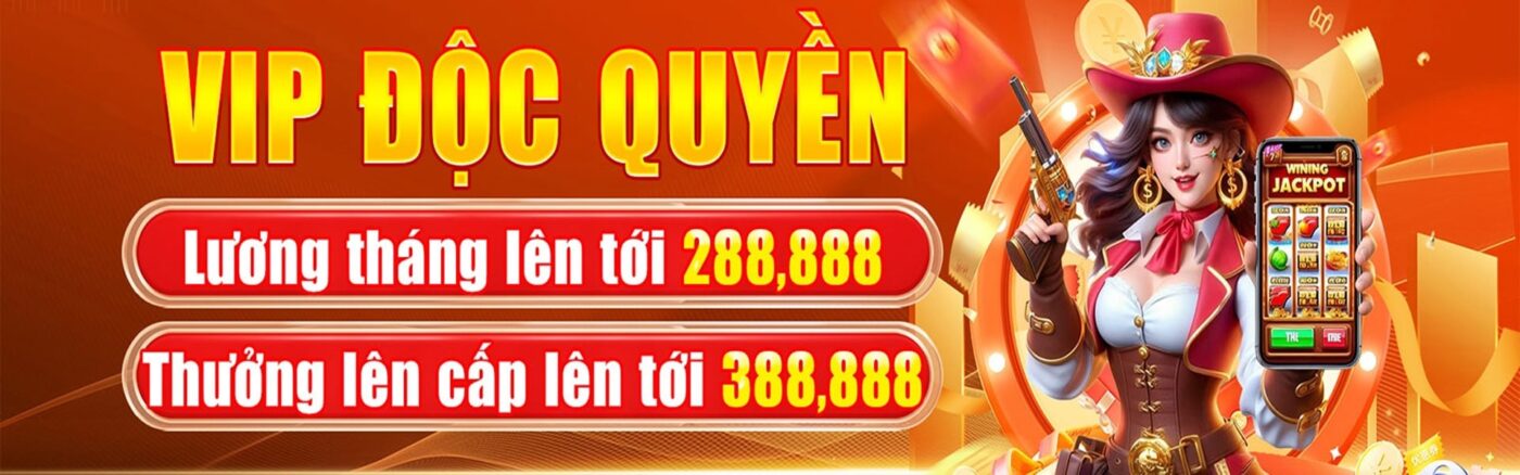 Thưởng vip độc quyền